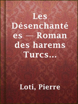 cover image of Les Désenchantées — Roman des harems Turcs contemporains